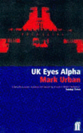 UK Eyes Alpha: Inside Story of British Intelligence