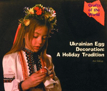 Ukrainian Egg Decoration: A Holiday Tradition - Stalcup, Ann