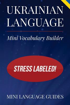 Ukrainian Language Mini Vocabulary Builder: Stress Labeled! - Language Guides, Mini