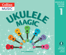 Ukulele Magic: Pupil's Book + Download
