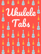 Ukulele Tabs: Carta da partiture vuote per Ukulele - Usa la tua creativit per giocare e scrivere le tue canzoni Uke! - Ukulele Taccuino - Tablature Ukulele per gli accordi (Tablatura Ukulele)