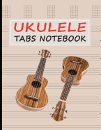 Ukulele Tabs Notebook: Blank Tablature for Composing Ukulele Music - Bone