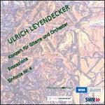 Ulrich Leyendecker: Konzert fr Gitarre und Orchester: Evocazione' Sinfonie No. 4