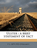 Ulster: A Brief Statement of Fact