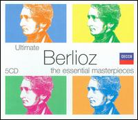 Ultimate Berlioz: The Essential Masterpieces - Gillian Hull (contralto); Hazel Holt (soprano); Jeffrey Budin (trombone); Nobuko Imai (viola); Peter Smith (harmonium);...
