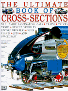 Ultimate Book of Cross-Sections - Dorling Kindersley Publishing, and DK Publishing