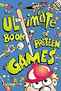 Ultimate Book of Preteen Games