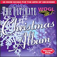 Ultimate Christmas Album, Vol. 5: WOGL 98.1 Philadelphia - Various Artists
