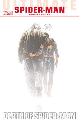 Ultimate Comics Spider-man - Vol. 4: Death Of Spider-man - Bendis, Brian M, and Bagley, Mark (Artist)