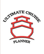 Ultimate Cruise Planner: Track Savings, Flight Info, Packing Lists, Excursion Details, Itineraries, Port Activities, and More.