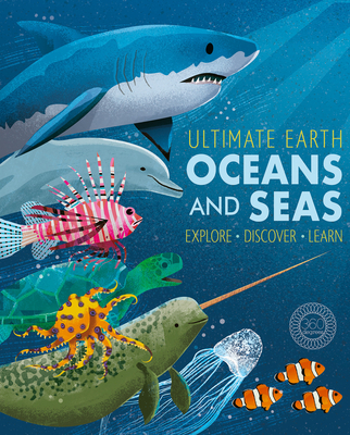 Ultimate Earth: Oceans and Seas - Baker, Miranda