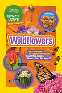 Ultimate Explorer Field Guide: Wildflowers