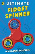 Ultimate Fidget Spinner: Tricks and Challenges