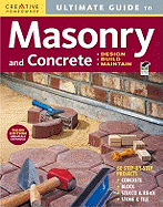 Ultimate Guide: Masonry & Concrete, 3rd Edition: Design, Build, Maintain