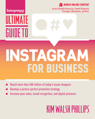 Ultimate Guide to Instagram for Business - Walsh Phillips, Kim