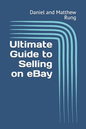 Ultimate Guide to Selling on eBay