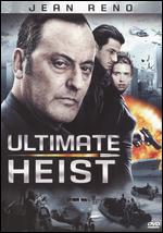 Ultimate Heist - Laurent Tuel