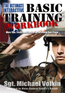 Ultimate Interactive Basic Training Workbook: What You Must Know to Survive and Thrive in Boot Camp
