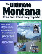 Ultimate Montana Atlas & Travel Encyclopedia