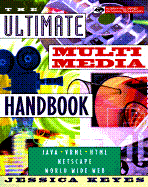 Ultimate Multimedia Handbook - Keyes, Jessica (Editor)
