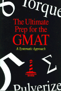 Ultimate Prep for GMAT: A Systematic Approach: A Systematic Approach
