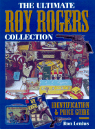 Ultimate Roy Rogers Collection - Lenius, Ron