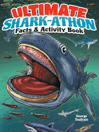 Ultimate Shark-Athon Facts & Activity Book