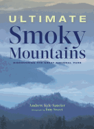 Ultimate Smoky Mountains: Discovering the Great National Park