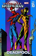 Ultimate Spider-Man - Volume 16: Deadpool