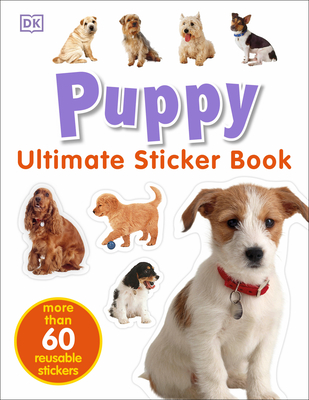 Ultimate Sticker Book: Puppy: More Than 60 Reusable Full-Color Stickers - DK