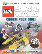 Ultimate Sticker Collection: Lego Star Wars: Choose Your Side!