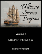 Ultimate Success Program (Volume 2 - Lessons 11 Through 20)