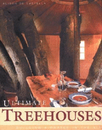 Ultimate Treehouses - Clark, David, Ph.D.