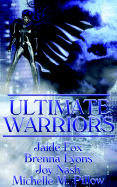 Ultimate Warriors - Fox, Jaide, and Nash, Joy, and Pillow, Michelle