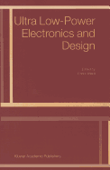 Ultra Low-Power Electronics and Design