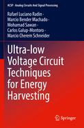 Ultra-low Voltage Circuit Techniques for Energy Harvesting
