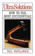 Ultra-Solutions: How to Fail Most Successfully