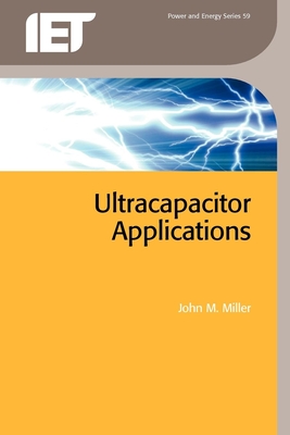 Ultracapacitor Applications - Miller, John M., MD, FACR