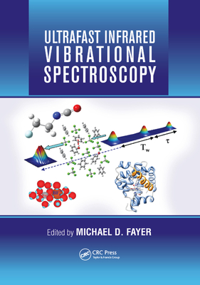 Ultrafast Infrared Vibrational Spectroscopy - Fayer, Michael D. (Editor)