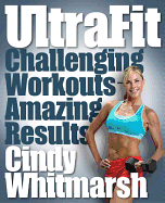 Ultrafit: Challenging Workouts -- Amazing Results