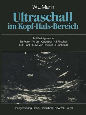 Ultraschall Im Kopf-Hals-Bereich - Frank, T (Contributions by), and Beck, C (Foreword by), and Mann, W J