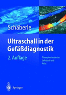 Ultraschall in Der Gefaadiagnostik: Therapieorientiertes Lehrbuch Und Atlas