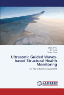 Ultrasonic Guided Waves-Based Structural Health Monitoring