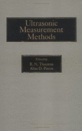 Ultrasonic Measurement Methods: Volume 19 - Mason, W T, and Thurston, Robert N (Editor), and Pierce, Allan D (Editor)