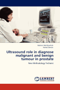 Ultrasound Role in Diagnose Malignant and Benign Tumour in Prostate