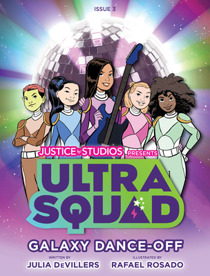 Ultrasquad: Galaxy Dance-Off - Devillers, Julia, and Wells, Ronald Raymond, Jr.