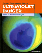 Ultraviolet Danger: Holes in the Ozone Layer