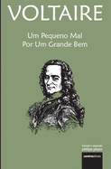 Um Pequeno Mal Por Um Grande Bem: (Contos Filos?ficos)