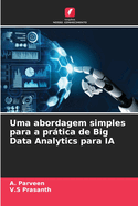 Uma abordagem simples para a prtica de Big Data Analytics para IA