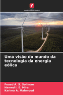 Uma vis?o do mundo da tecnologia da energia e?lica